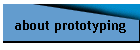 about prototyping